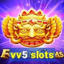 vv5 slots